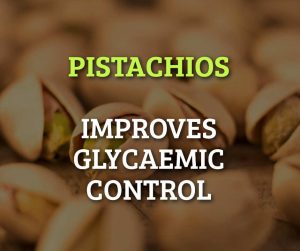 Pistachios Improves Glycaemic Control