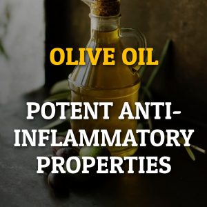 Olive Oil's Potent Anti-Inflammatory Properties & Reducing Inflammatory Biomarkers